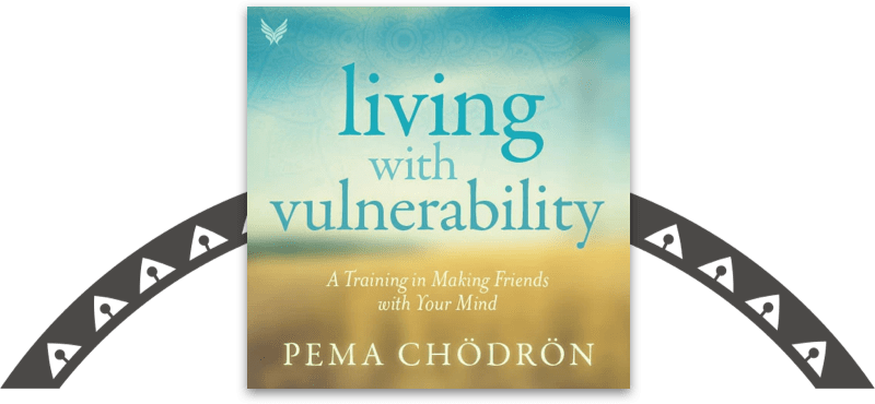 Cover of Pema Chӧdrӧn’s Living with Vulnerability online course, placed on top of a decorative motif.