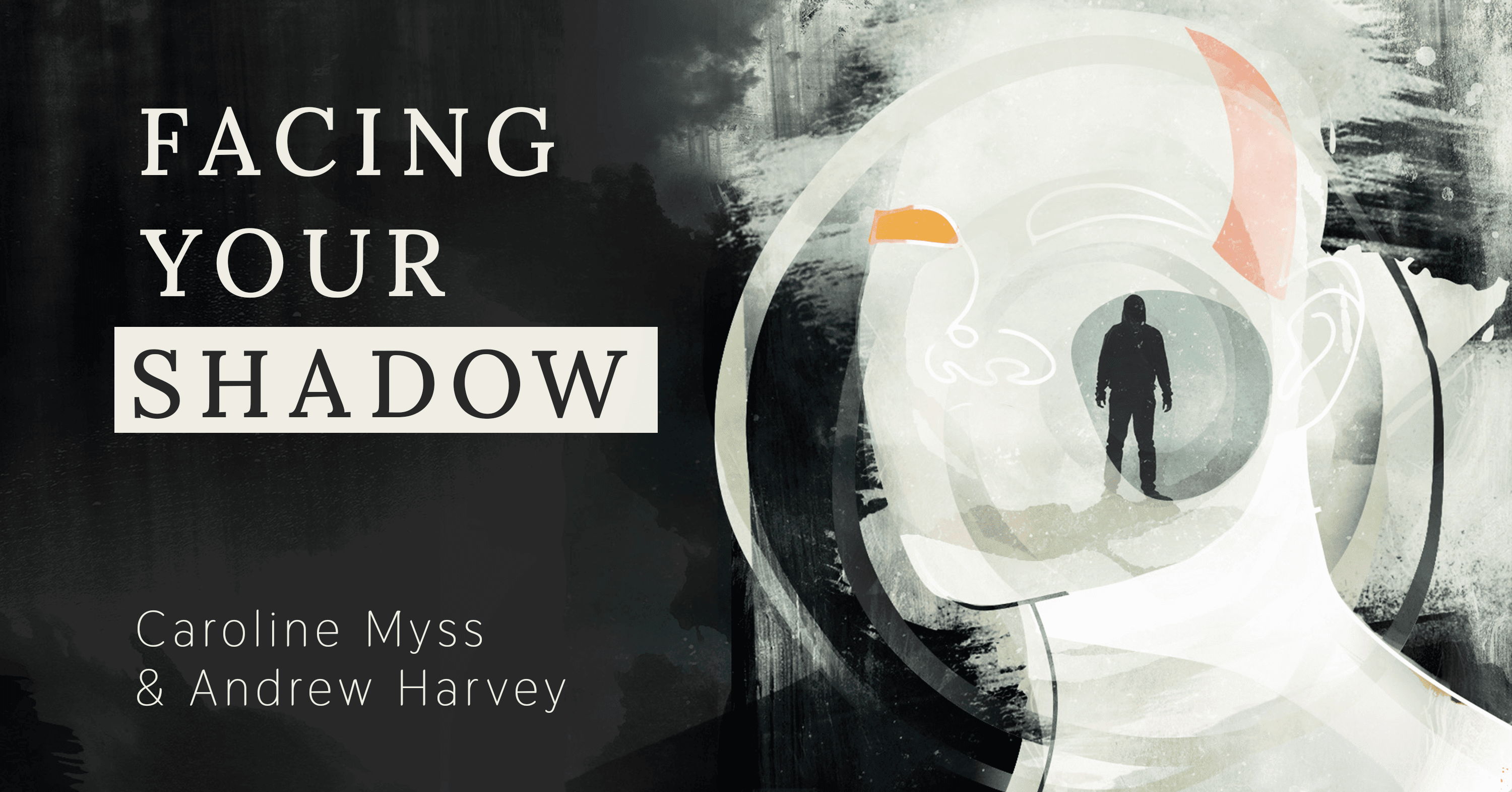 Facing Your Shadow Course - Register Now - Sounds True