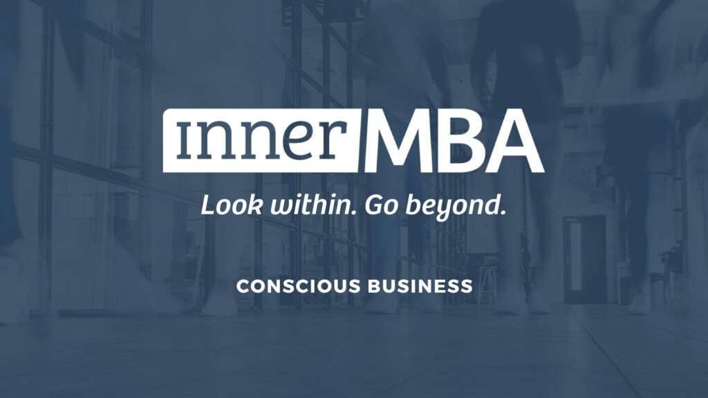 Inner MBA® Program & Conscious Business